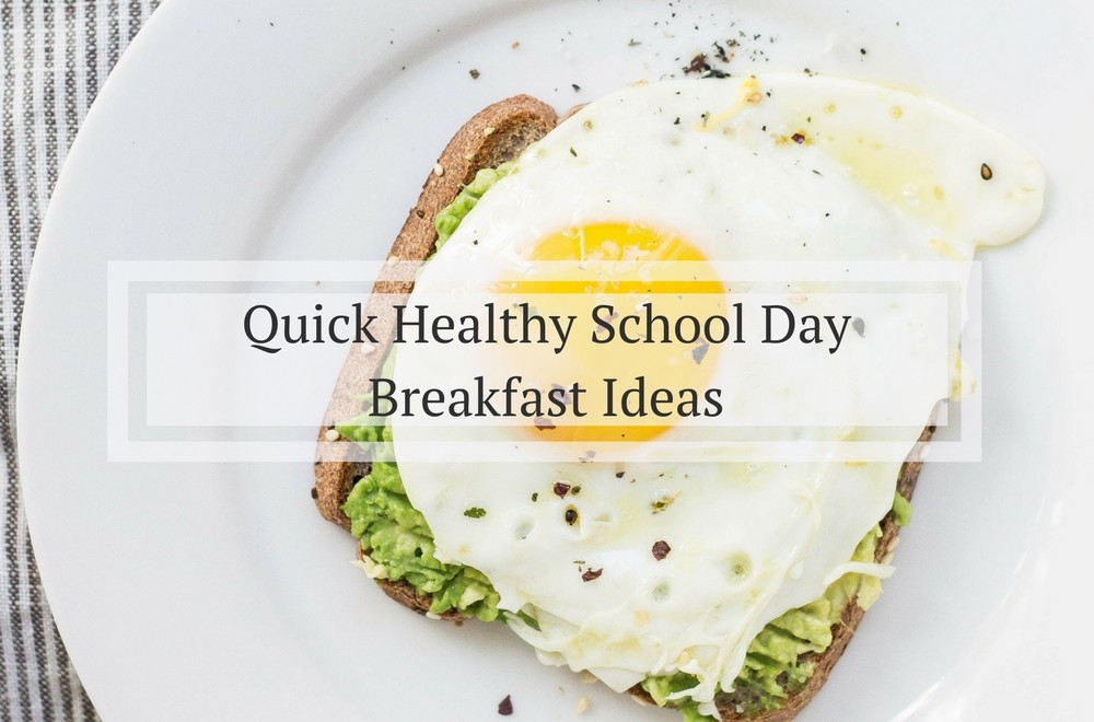 Healthy Breakfast Before School
 Quick Healthy School Day Breakfast Cheat Sheet