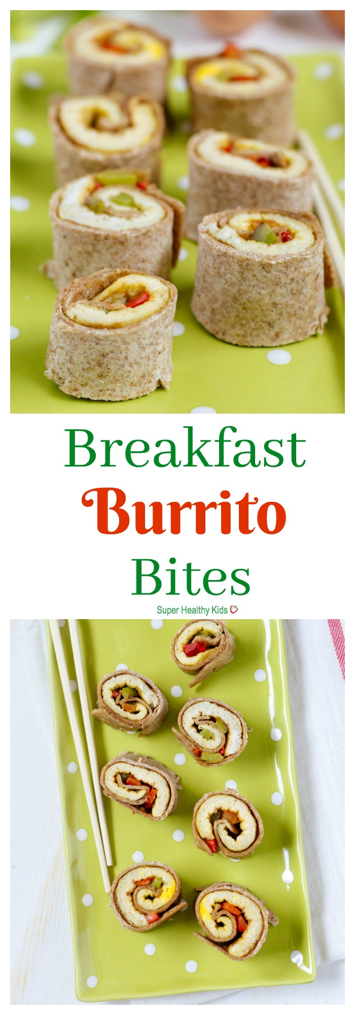 Healthy Breakfast Bites
 Breakfast Burrito Bites