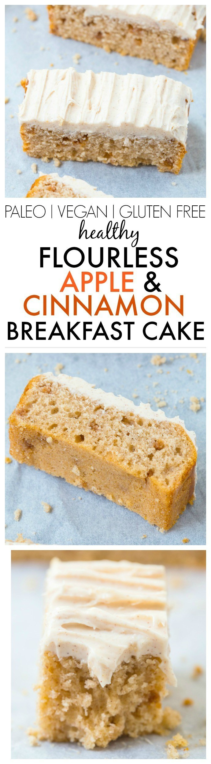 Healthy Breakfast Cake
 Healthy Flourless Apple Cinnamon Breakfast Cake