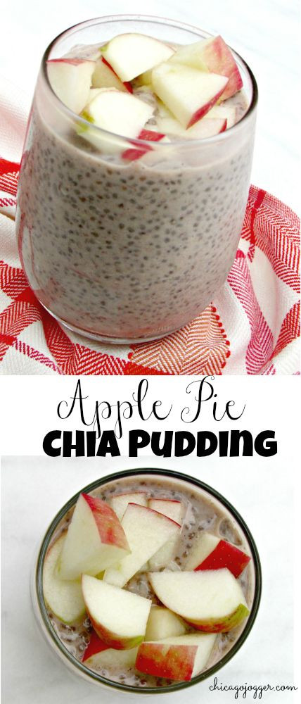 Healthy Breakfast Chicago
 Apple Pie Chia Pudding an easy healthy breakfast or