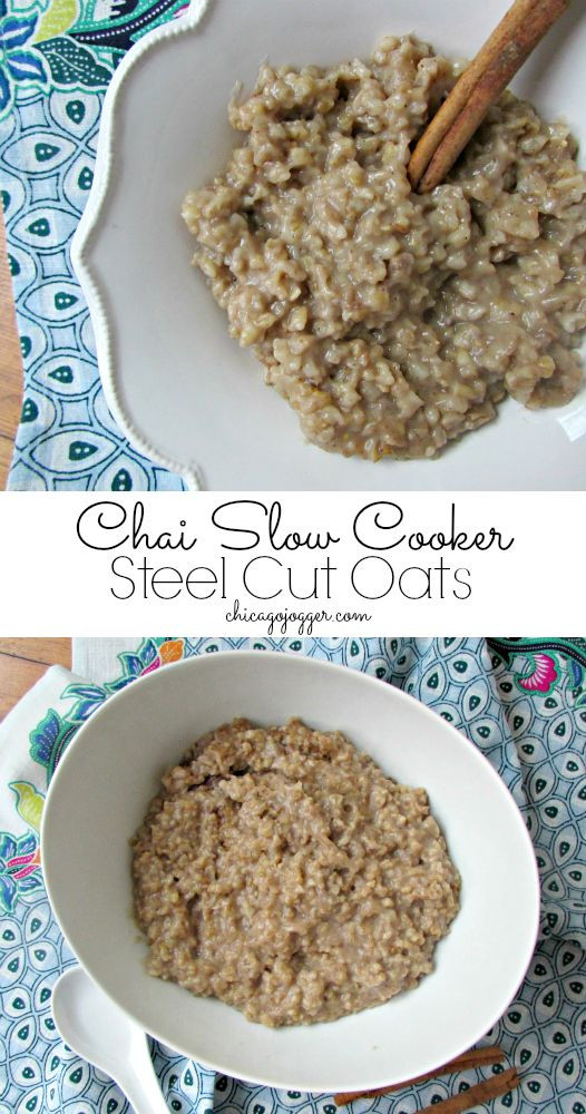 Healthy Breakfast Chicago
 Chai Slow Cooker Steel Cut Oats Recipe