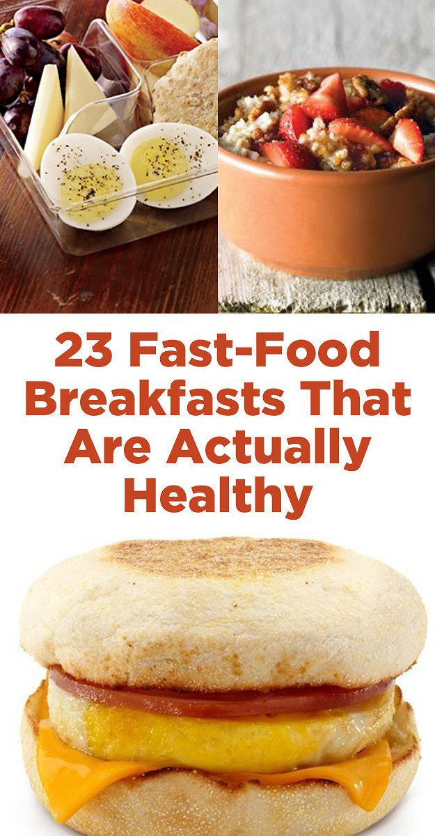 Healthy Breakfast Choice
 23 Fast Food Breakfasts That Are Actually Healthy