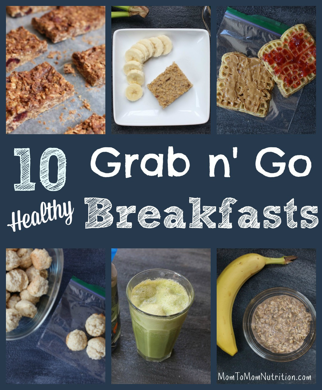 Healthy Breakfast Foods On The Go
 10 Healthy Grab and Go Breakfast Recipes Mom to Mom