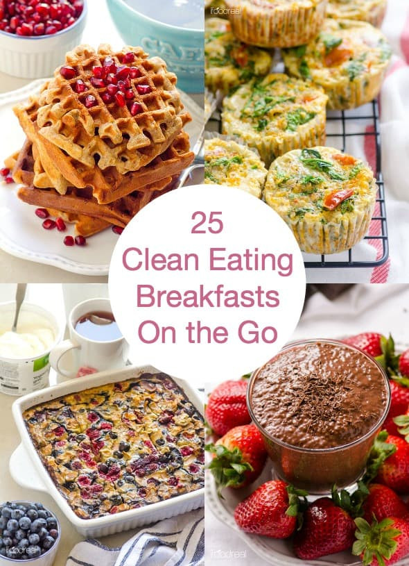 Healthy Breakfast Foods On The Go
 25 Clean Eating Breakfast Recipes the Go iFOODreal