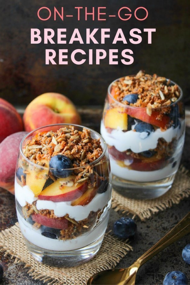 Healthy Breakfast Foods On The Go
 Healthy The Go Breakfast Recipes
