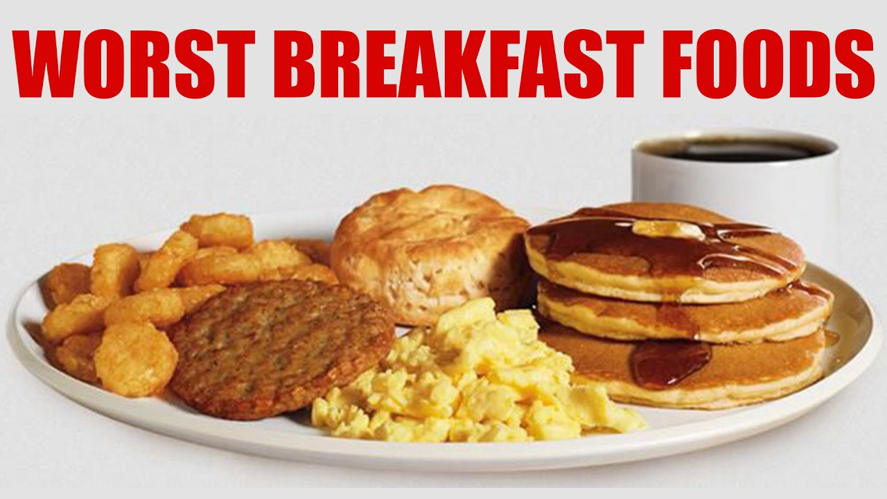 Healthy Breakfast Foods To Eat
 WORST Breakfast Foods & Healthy Alternatives What to Eat