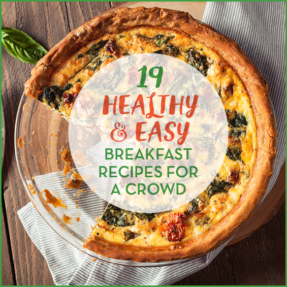 Healthy Breakfast For A Crowd
 19 Healthy & Easy Breakfast Recipes For A Crowd Get