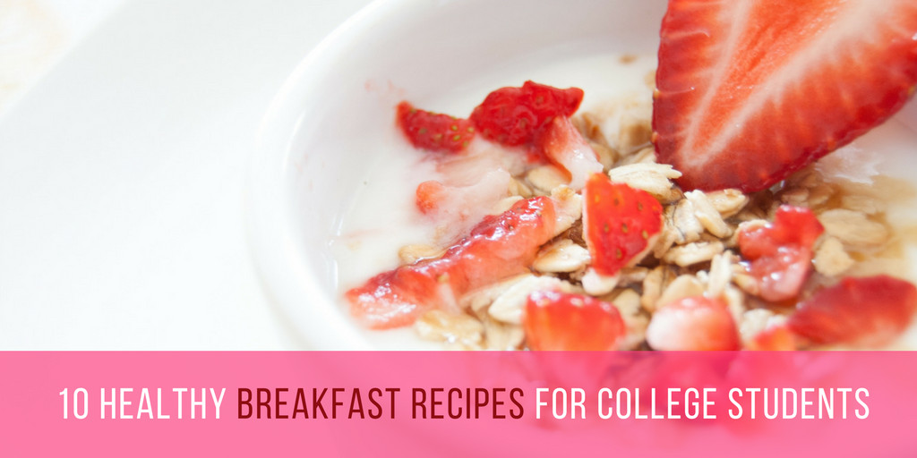 Healthy Breakfast For College Students
 Breakfast recipes