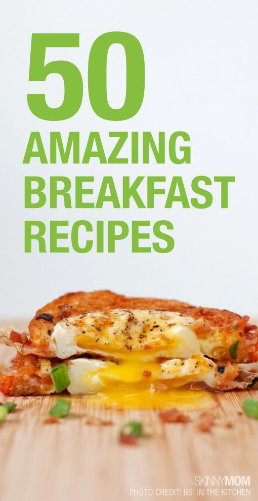 Healthy Breakfast For Runners
 50 Insanely Tasty Breakfast Recipes That Hardly Take Any