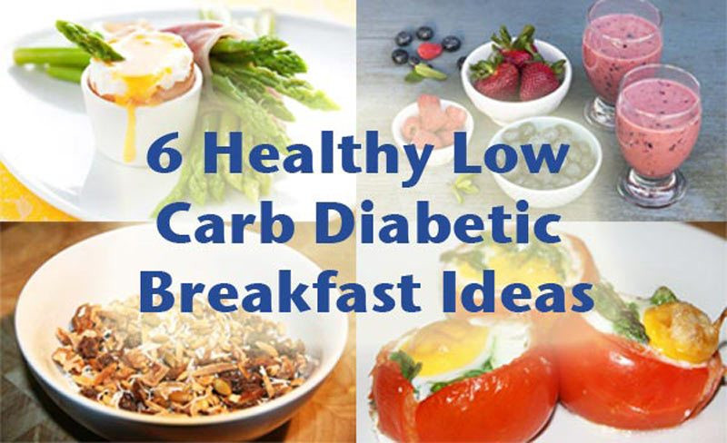 Healthy Breakfast For Type 2 Diabetes
 6 Healthy low carb diabetic breakfast ideas