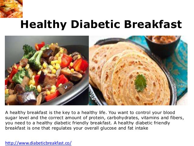 Healthy Breakfast For Type 2 Diabetes
 Diabetic friendly breakfast