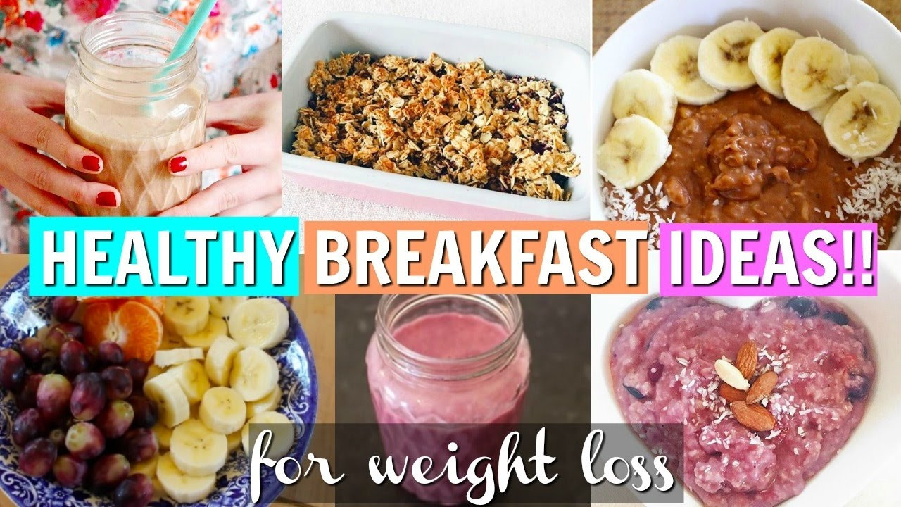 Healthy Breakfast For Weight Loss
 Healthy Breakfast Ideas For Weight Loss