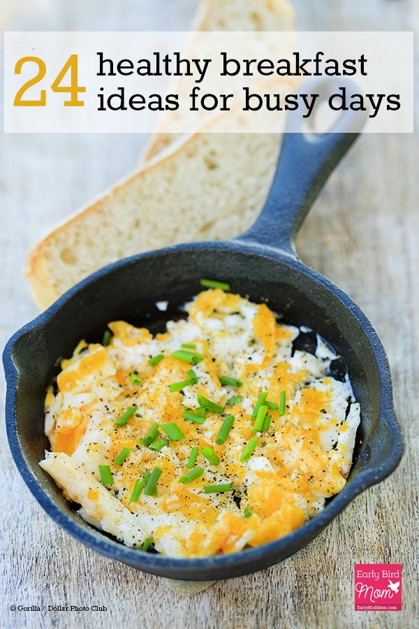 Healthy Breakfast Ideas
 24 Healthy breakfast ideas for busy days