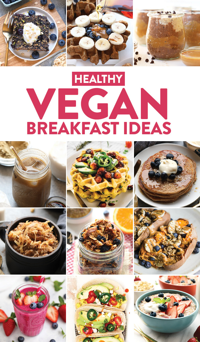 Healthy Breakfast Meal Ideas
 Healthy Vegan Breakfast Ideas Fit Foo Finds