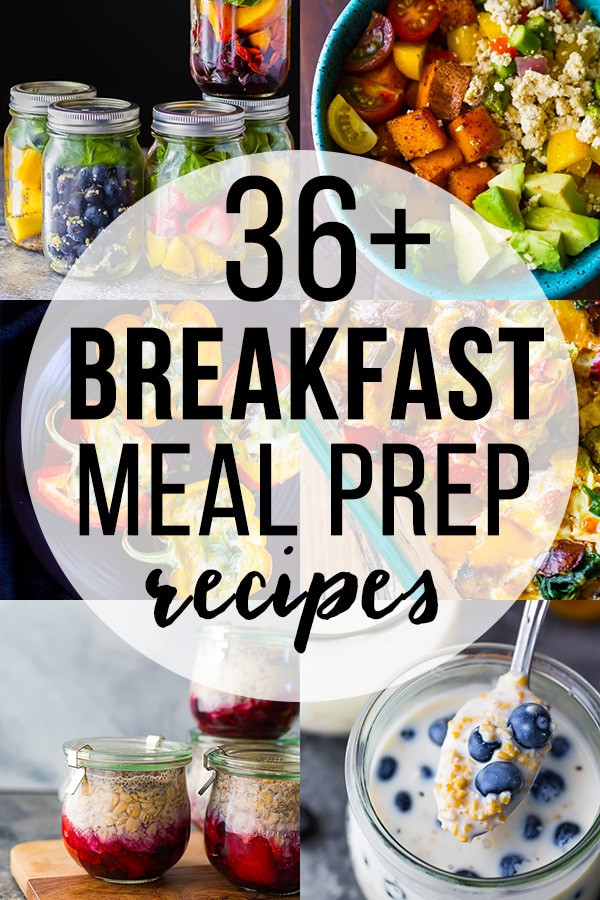 Healthy Breakfast Meal Prep Ideas
 36 Healthy Breakfast Meal Prep Ideas