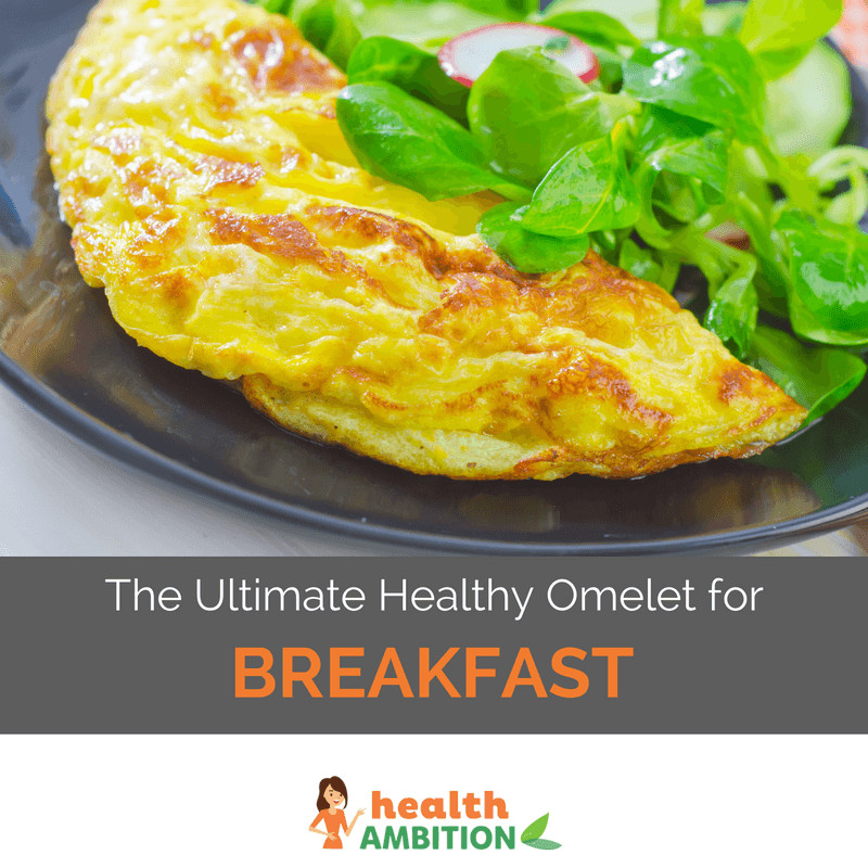 Healthy Breakfast Omelette
 The Ultimate Healthy Omelet for Breakfast