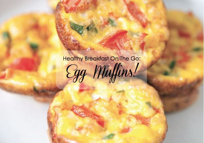 Healthy Breakfast On The Go
 Healthy Breakfast The Go Egg Muffins