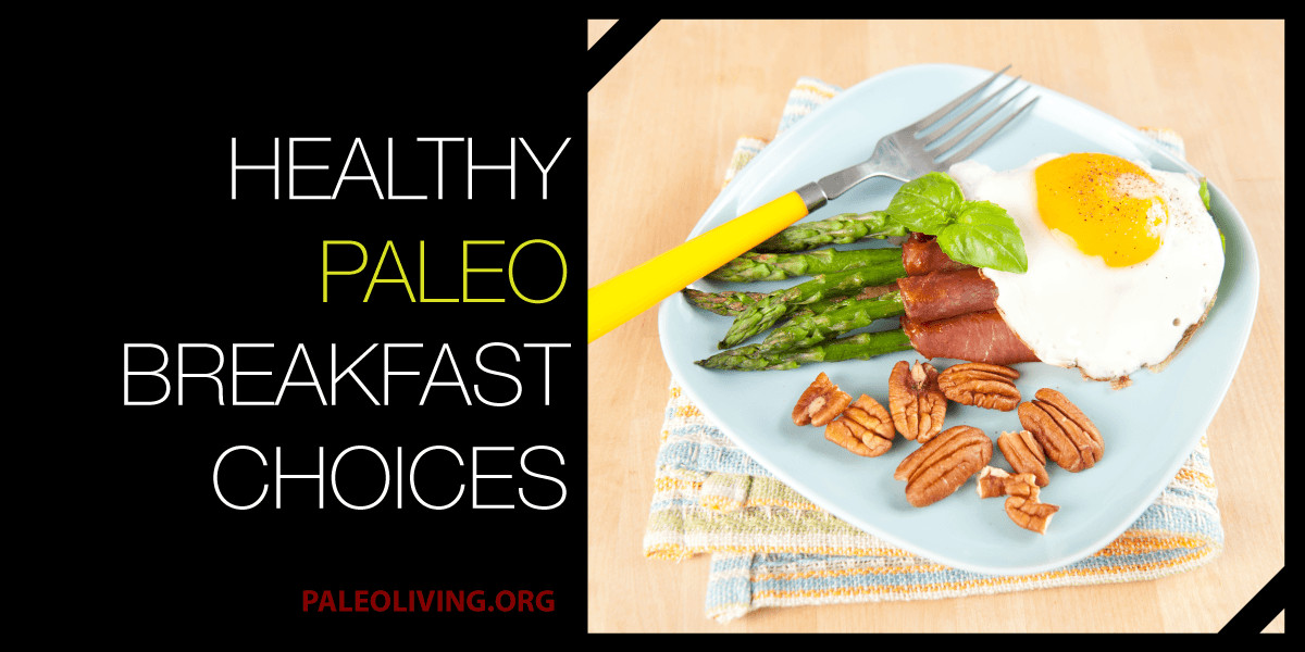 Healthy Breakfast Options At Mcdonald'S
 Healthy Paleo Breakfast Choices