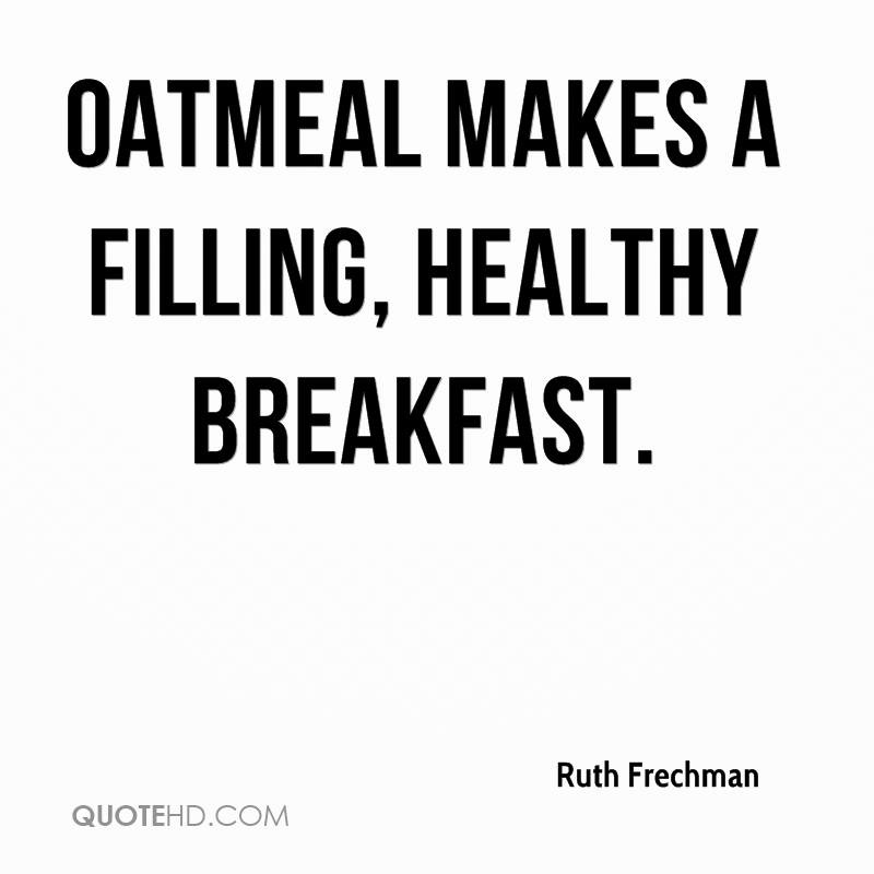 Healthy Breakfast Quotes
 Ruth Frechman Quotes