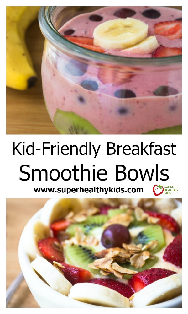 Healthy Breakfast Smoothies For Kids
 Kid Friendly Breakfast Smoothie Bowls