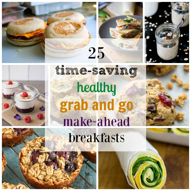 Healthy Breakfast Snacks On The Go
 25 Healthy Grab and Go Make Ahead Breakfast Recipes