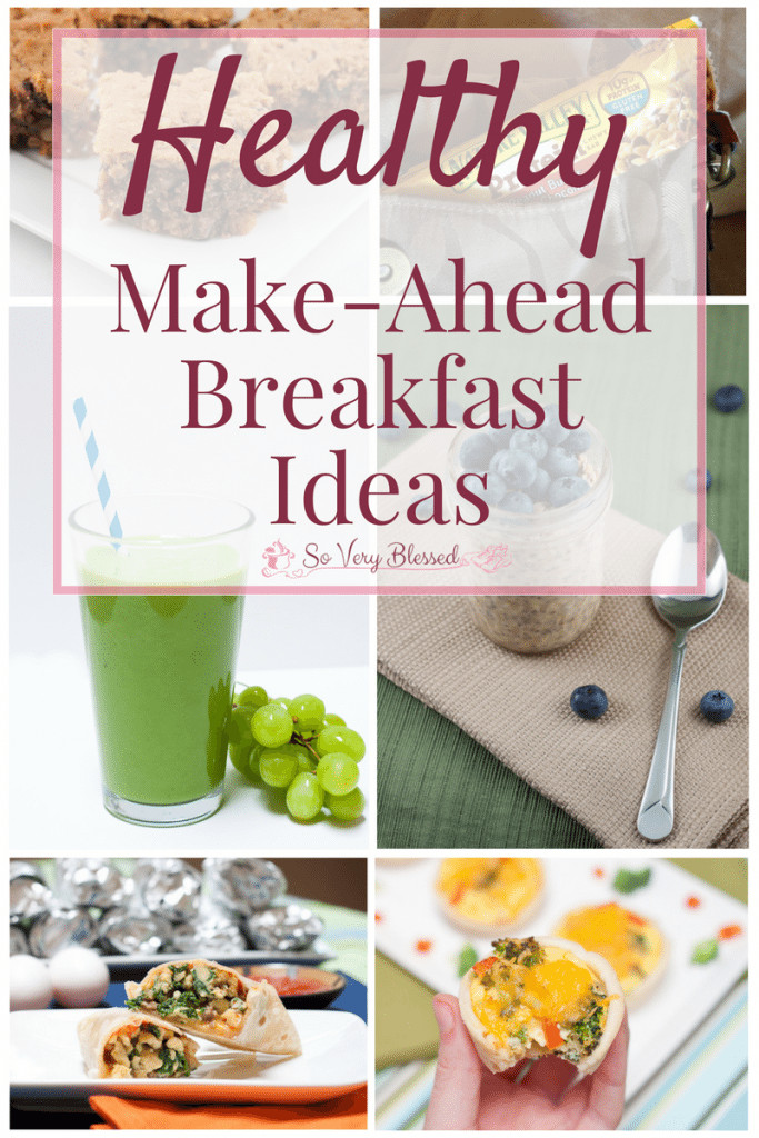 Healthy Breakfast to Make the Best Ideas for Healthy Make Ahead Breakfast Ideas