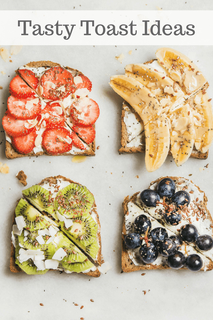 Healthy Breakfast Toast
 10 Tasty Toast Ideas