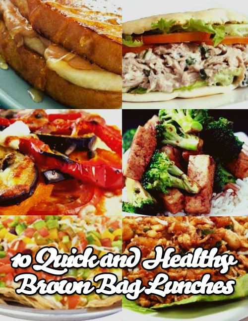 Healthy Brown Bag Lunches
 10 Quick and Healthy Brown Bag Lunches