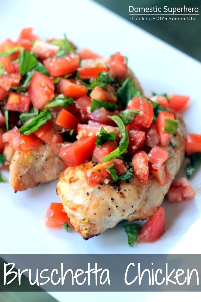 Healthy Bruschetta Chicken
 Skinny Bruschetta Chicken Domestic Superhero