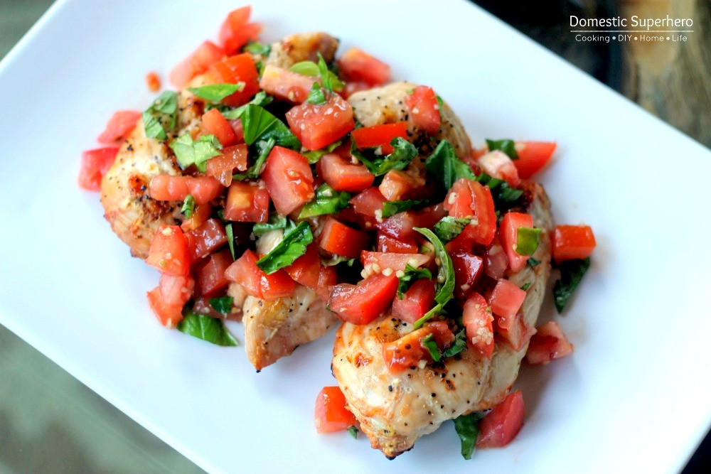 Healthy Bruschetta Chicken
 Skinny Bruschetta Chicken Domestic Superhero