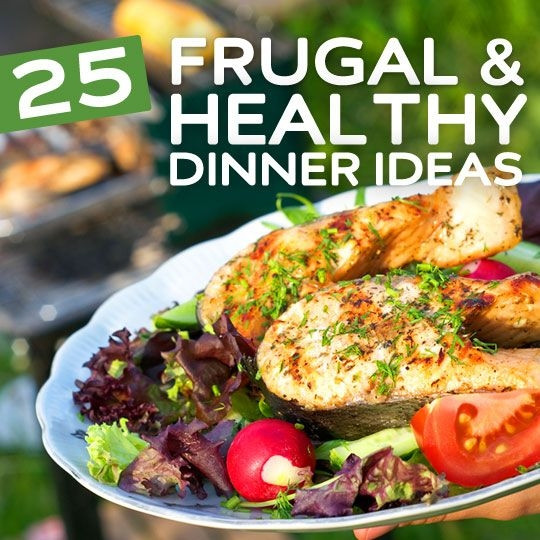 Healthy But Delicious Dinners
 25 Frugal & Healthy Dinner Ideas great list of healthy