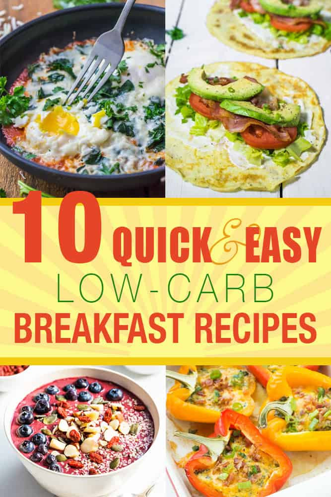 Healthy Carb Free Breakfast
 10 Quick and Easy Low Carb Breakfast Recipes