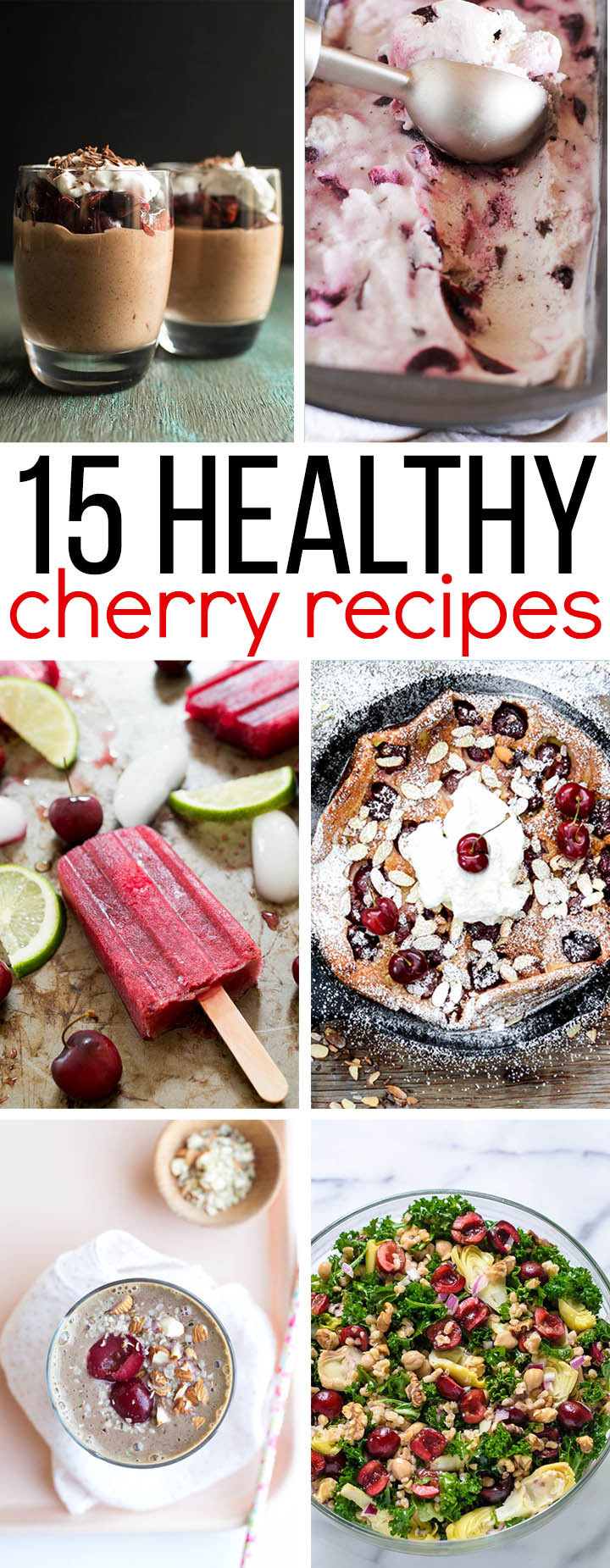 Healthy Cherry Recipes
 15 Healthy Cherry Recipes for Summer