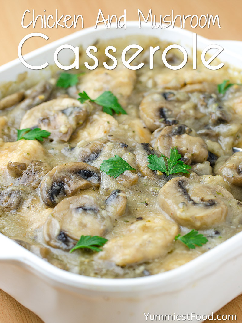 Healthy Chicken And Mushroom Casserole
 Chicken And Mushroom Casserole Recipe from Yummiest Food