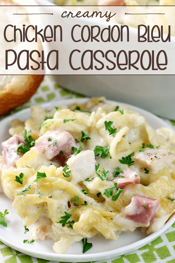 Healthy Chicken Cordon Bleu Casserole
 Creamy Chicken Cordon Bleu Pasta Casserole