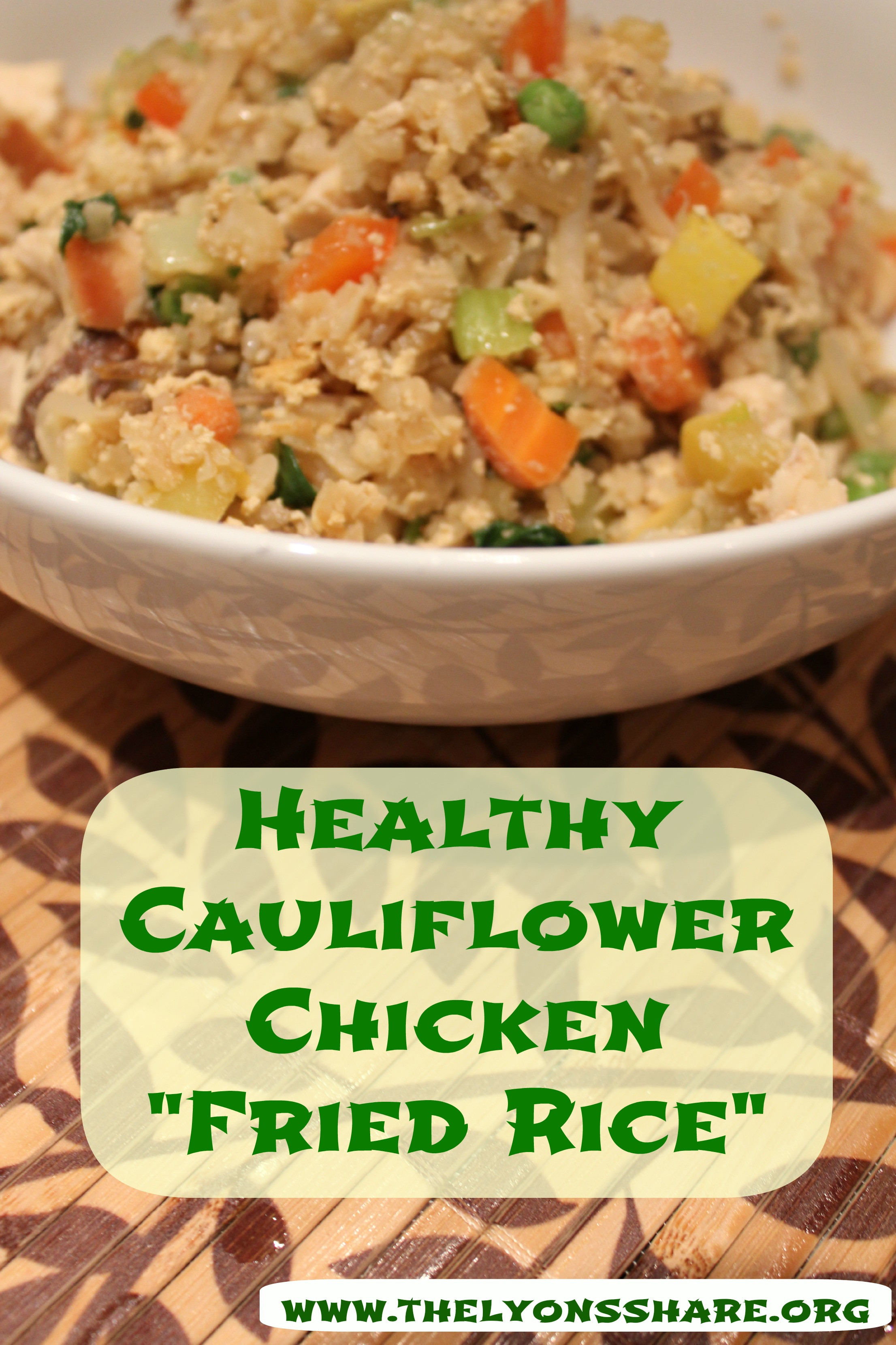 Healthy Chicken Fried Rice Recipe
 Healthy Cauliflower Chicken "Fried Rice"