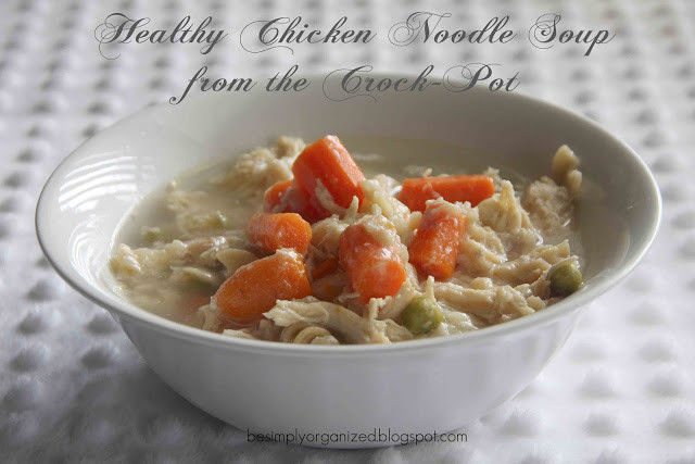 Healthy Chicken Noodle Soup Recipe
 recipe healthy chicken noodle soup simply organized