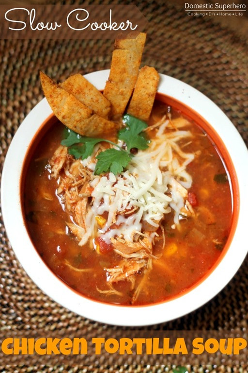 Healthy Chicken Tortilla Soup Slow Cooker
 30 Healthy New Year s Resolution Recipes Domestic Superhero