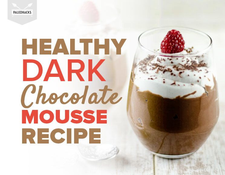 Healthy Chocolate Mousse Recipe
 Healthy Dairy Free Dark Chocolate Mousse Recipe
