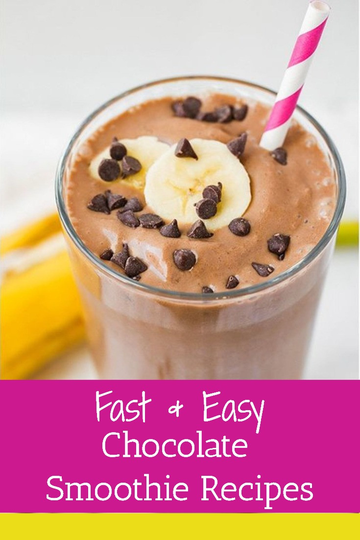 Healthy Chocolate Smoothie Recipes
 14 Fast & Easy Chocolate Smoothie Recipes