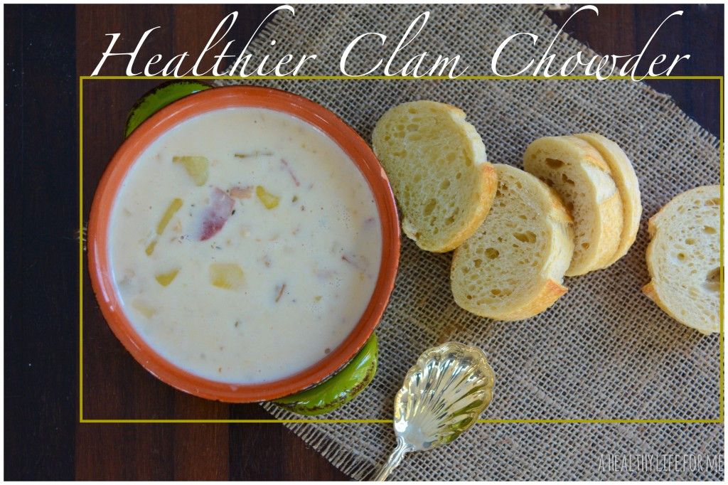 Healthy Clam Chowder Recipe
 Healthier Clam Chowder A Healthy Life For Me