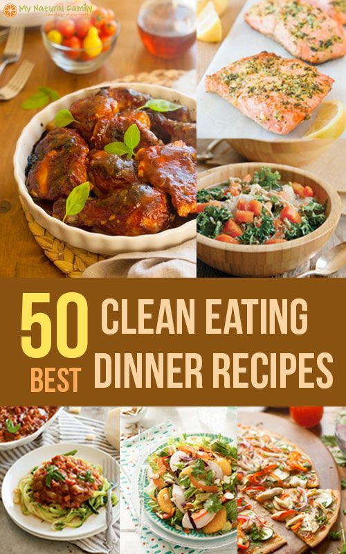 Healthy Clean Dinners
 The 50 Best Clean Eating Dinner Recipes Main Dishes