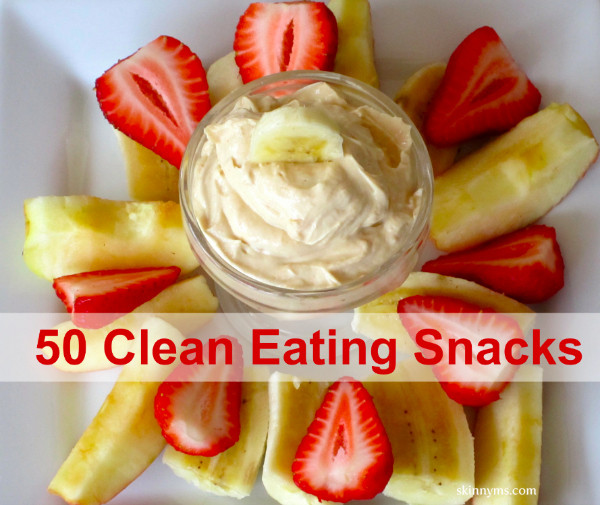 Healthy Clean Snacks
 50 Delicious Clean Eating Snack Recipes