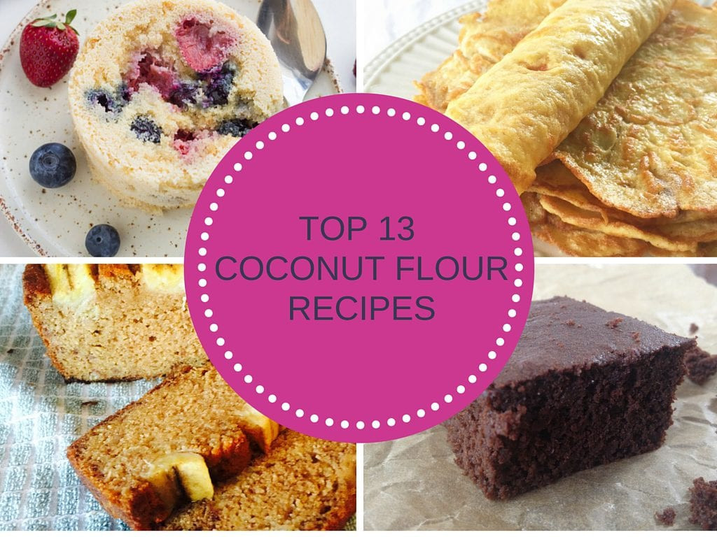 Healthy Coconut Flour Recipes
 Top 13 Coconut Flour Recipes