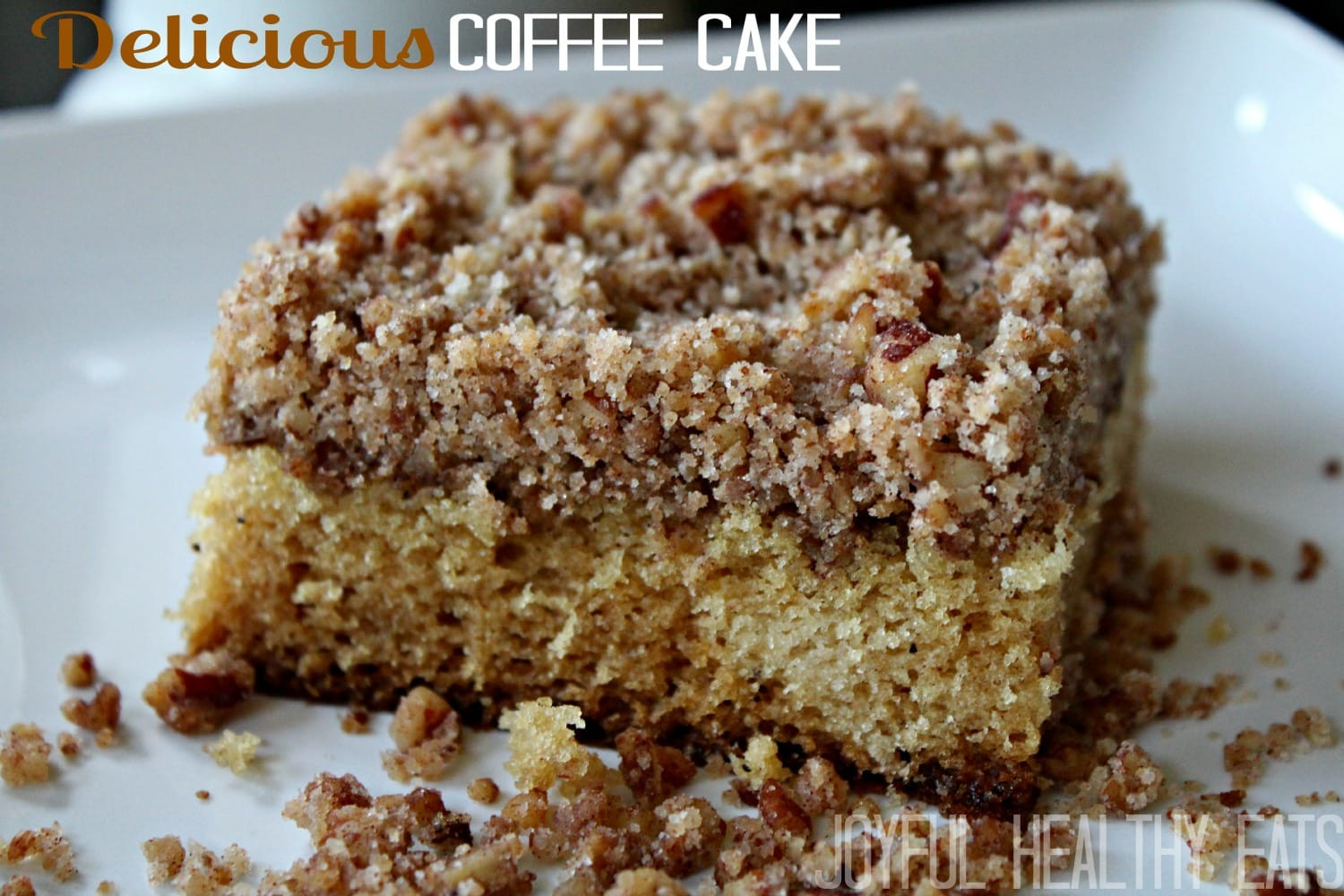 Healthy Coffee Cake Recipe
 Delicious Coffee Cake Real Men Cook Joyful Healthy Eats