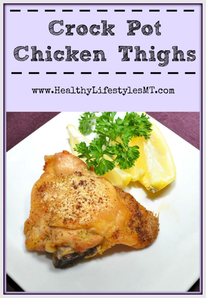 Healthy Crockpot Chicken Thighs
 a simple and healthy recipe for Chicken Thighs in the