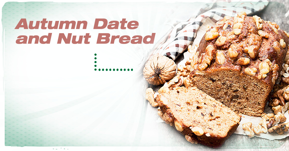 Healthy Date Bread Recipe
 Autumn Date and Nut Bread Recipe