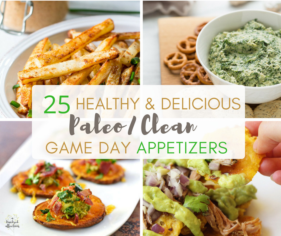 Healthy Delicious Appetizers
 25 Healthy and Delicious Paleo Clean Game Day Appetizers