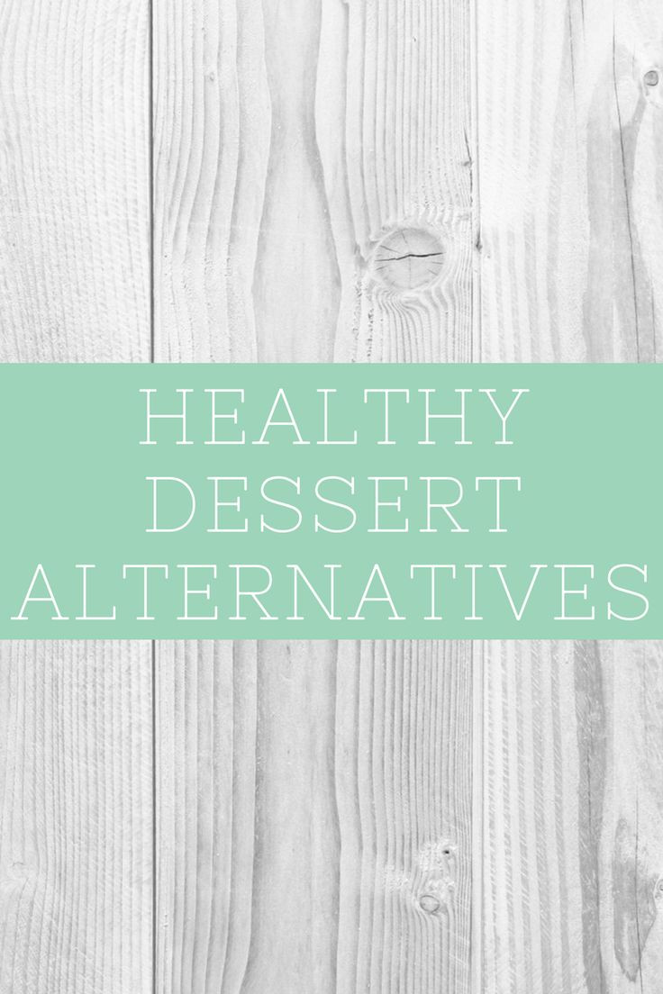 Healthy Dessert Alternatives
 59 best Healthy Dessert Alternatives images on Pinterest