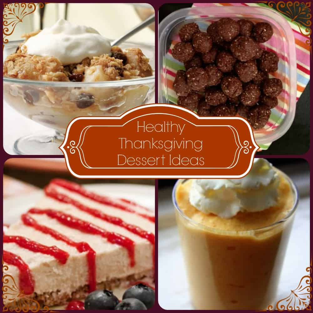 Healthy Dessert Options
 Healthy Thanksgiving Dessert Ideas